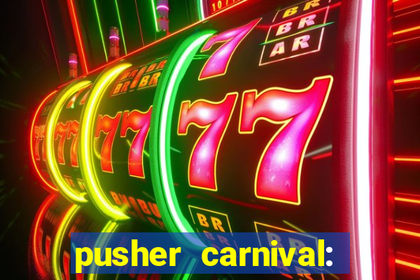 pusher carnival: coin master